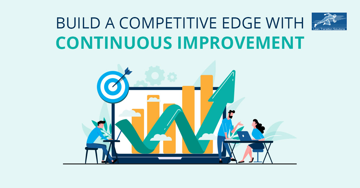 Build a Competitive Edge with Continuous Improvement